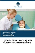Cover: Hypomineralisierung der Molaren-Schneidezaehne - Verlag Unser Wissen