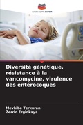 Cover: Diversite genetique, resistance a la vancomycine, virulence des enterocoques - Editions Notre Savoir