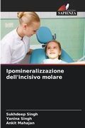 Cover: Ipomineralizzazione dell'incisivo molare - Edizioni Sapienza