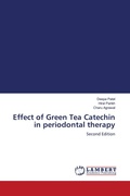 Cover: Effect of Green Tea Catechin in periodontal therapy - LAP Lambert Academic Publishing