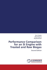 Enlarge image Cover: Performance Comparison for an SI Engine with Treated and Raw Biogas - LAP Lambert Academic Publishing