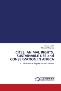 Enlarge image Cover: CITES, ANIMAL RIGHTS, SUSTAINABLE USE and CONSERVATION IN AFRICA - LAP Lambert Academic Publishing