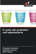 Cover: Il ruolo dei probiotici nell'odontoiatria - Edizioni Sapienza