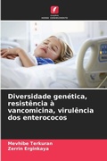 Cover: Diversidade genetica, resistencia a vancomicina, virulencia dos enterococos - Edicoes Nosso Conhecimento