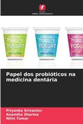 Cover: Papel dos probioticos na medicina dentaria - Edicoes Nosso Conhecimento