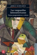 Cover: Las vanguardias latinoamericanas - Fondo de Cultura Econ&oacute;mica Argentina