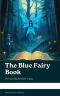 Cover: The Blue Fairy Book - Zenith Velvet Ink Publishing