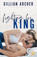 Cover: Fighting for King (Star Studded, #2) - Gillian Archer