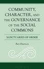 Cover: Community, Character, and the Governance of the Social Commons - Bloomsbury Academic