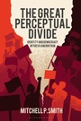 Cover: The Great Perceptual Divide - Bloomsbury Academic