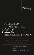 Cover: Collected Writings of Charles Brockden Brown - Bucknell University Press,U.S.