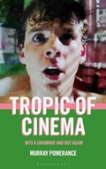 Cover: Tropic of Cinema - Bloomsbury Academic