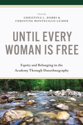 Cover: Until Every Woman Is Free - Bloomsbury Academic
