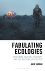 Cover: Fabulating Ecologies - Bloomsbury Academic