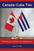 Cover: Canada-Cuba Ties - Bloomsbury Academic