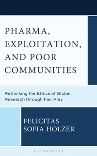 Enlarge image Cover: Pharma, Exploitation, and Poor Communities - Bloomsbury Academic