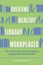 Cover: Creating Healthy Library Workplaces - Bloomsbury Libraries Unlimited