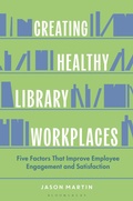 Cover: Creating Healthy Library Workplaces - Bloomsbury Libraries Unlimited