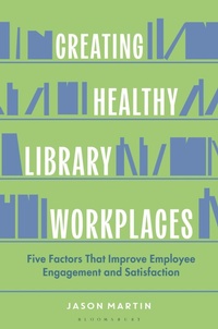 Enlarge image Cover: Creating Healthy Library Workplaces - Bloomsbury Libraries Unlimited