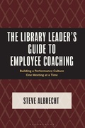 Cover: The Library Leader's Guide to Employee Coaching - Bloomsbury Libraries Unlimited