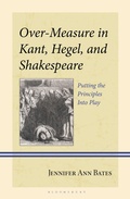 Bild: Over-Measure in Kant, Hegel, and Shakespeare - Bloomsbury Academic USA
