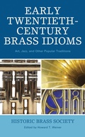 Cover: Early Twentieth-Century Brass Idioms - Scarecrow Press