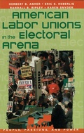 Cover: American Labor Unions in the Electoral Arena - Rowman & Littlefield Publishers
