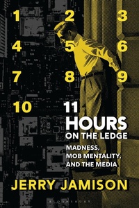 Enlarge image Cover: 11 Hours on the Ledge - Bloomsbury Academic