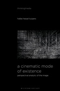 Cover: A Cinematic Mode of Existence - Bloomsbury Academic USA