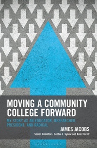 Enlarge image Cover: Moving a Community College Forward - Bloomsbury Academic