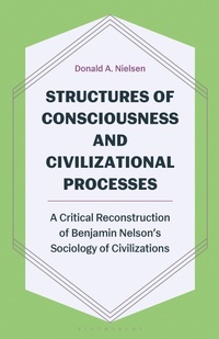 Enlarge image Cover: Structures of Consciousness and Civilizational Processes - Bloomsbury Academic
