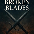 Cover: Broken Blades The Weight of War (S.A.S Rogue Heros, #5) - MJ Hawke