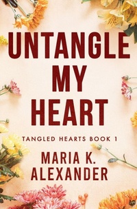 Enlarge image Cover: Untangle My Heart - Maria K. Alexander