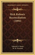 Cover: Rick Ralton's Reconciliation (1894) - Kessinger Publishing