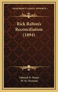 Enlarge image Cover: Rick Ralton's Reconciliation (1894) - Kessinger Publishing