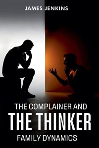 Enlarge image Cover: The Complainer And The Thinker - James Jenkins