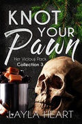 Cover: Knot Your Pawn (Her Vicious Pack Collection, #3) - Easily Distracted Media