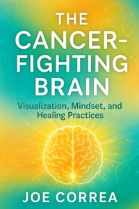 Enlarge image Cover: The Cancer-Fighting Brain - Live Stronger Faster