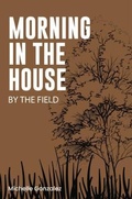 Cover: Morning in the House by the Field - Michelle Gonzalez