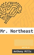 Cover: Mr. Northeast - Anthony Mills