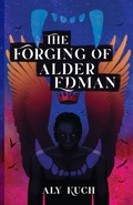 Cover: The Forging of Alder Edman - Aly Kuch