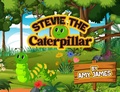Cover: Stevie the Caterpillar - Amy James