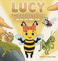 Cover: Lucy the Careful Bee and the Lost Pollen Trail - Careful Bee Publishing