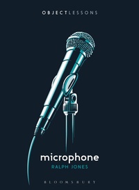 Enlarge image Cover: Microphone - Bloomsbury Academic