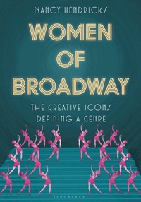 Enlarge image Cover: Women of Broadway - Bloomsbury Academic