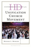Cover: Historical Dictionary of the Unification Church Movement - Bloomsbury Academic