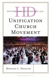 Enlarge image Cover: Historical Dictionary of the Unification Church Movement - Bloomsbury Academic
