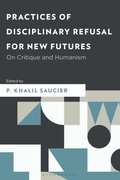 Bild: Practices of Disciplinary Refusal for New Futures - Bloomsbury Academic USA