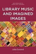 Cover: Music Libraries and Imagined Images - Bloomsbury Academic