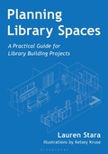 Cover: Planning Library Spaces - Bloomsbury Libraries Unlimited